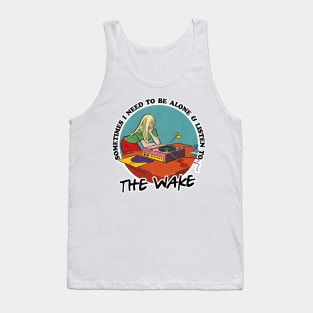 The Wake /  Obsessive Music Fan Gift Tank Top